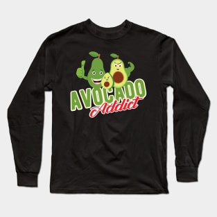 Avocado Addict Long Sleeve T-Shirt